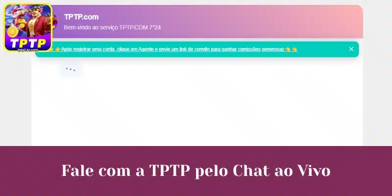 Fale com a TPTP pelo Chat ao Vivo