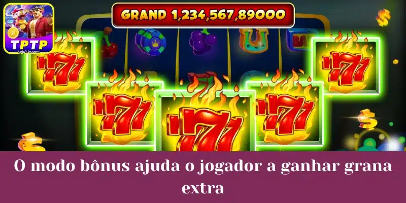O modo bônus ajuda o jogador a ganhar grana extra