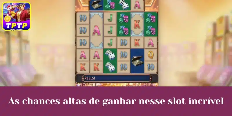 As chances altas de ganhar nesse slot incrível
