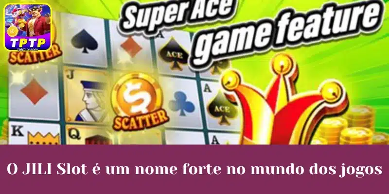 O JILI Slot é um nome forte no mundo dos jogos