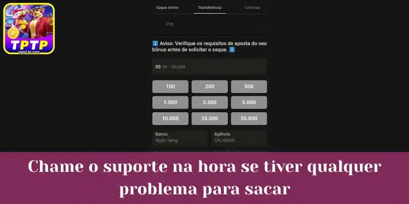 Chame o suporte na hora se tiver qualquer problema para sacar.