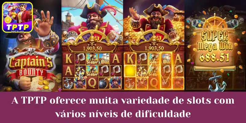 A TPTP oferece muita variedade de slots com vários níveis de dificuldade